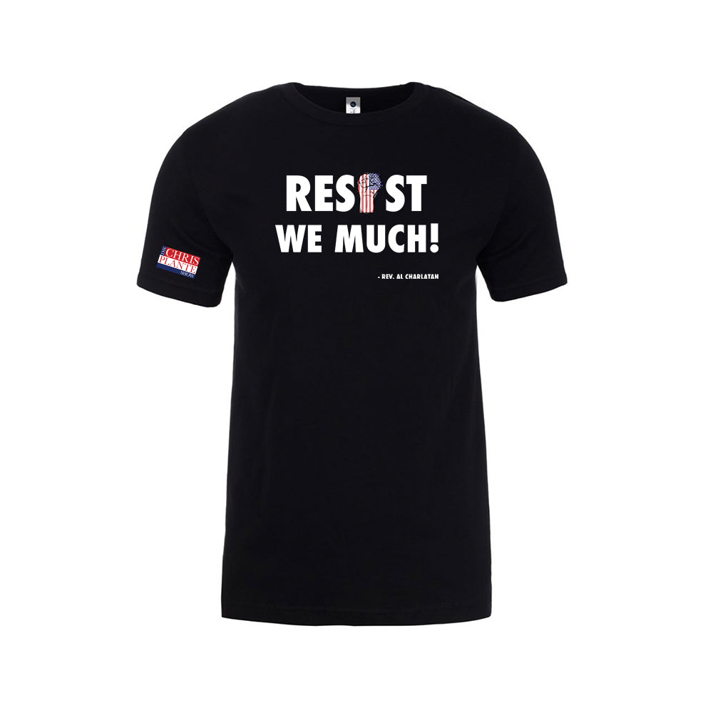 Resist We Much! T-Shirt (White, Grey, Black)