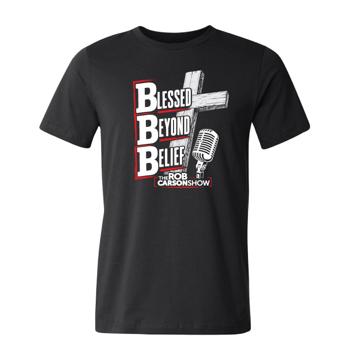 Blessed Beyond Belief T-Shirt