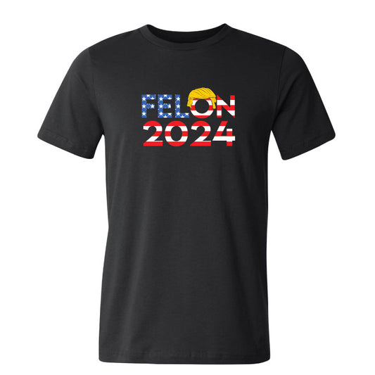 Felon 2024 T-Shirt