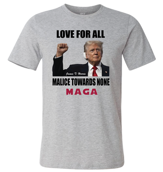 Love For all, Malice for None T-Shirt