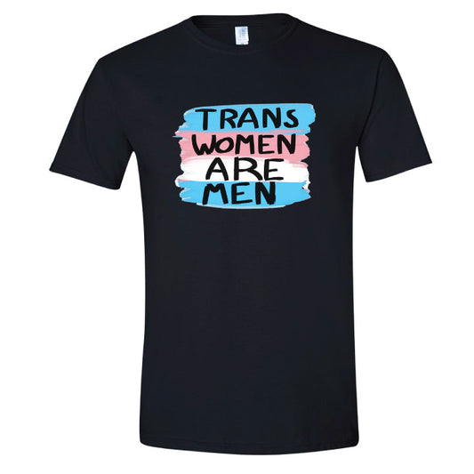 Trans Women are Men T-Shirt #2