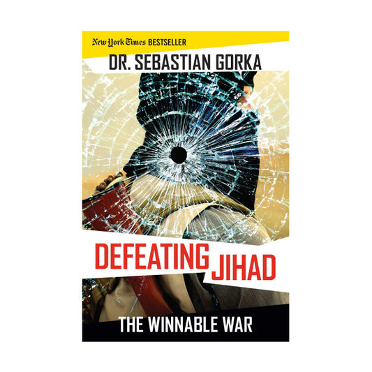 Defeating Jihad: The Winnable War - Hardcover