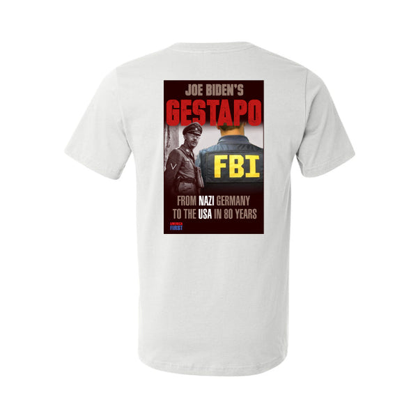 Biden's Gestapo FBI T-Shirt