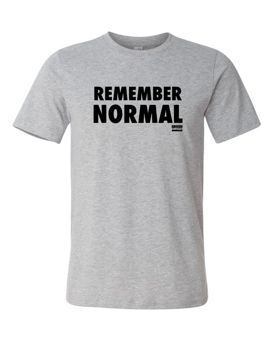 Remember Normal T-Shirt
