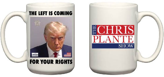 TRUMP The Left is Coming For Your Rights Mug
