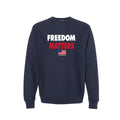 Unisex Freedom Matters Crewneck Sweatshirt