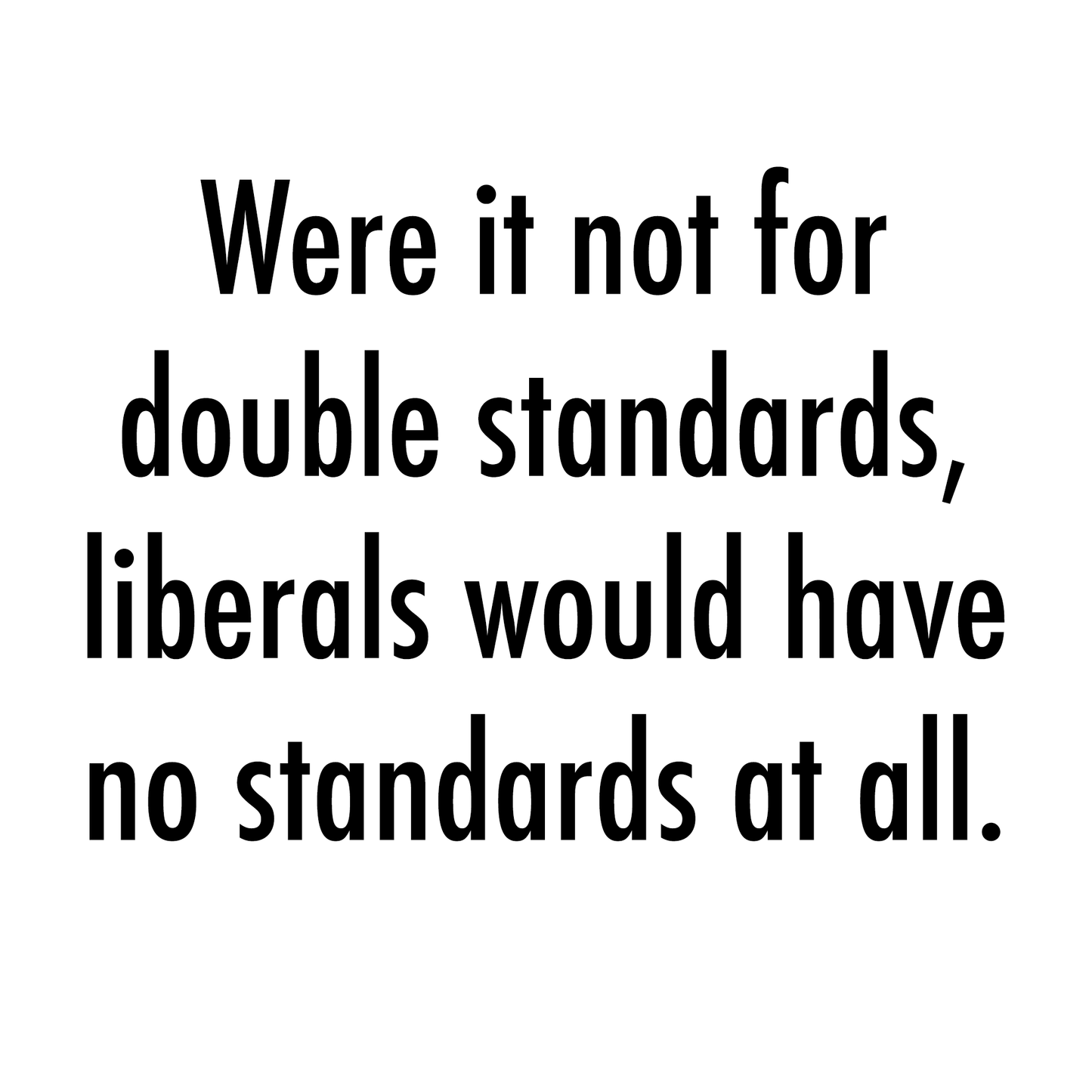 Double Standards Quote Mug