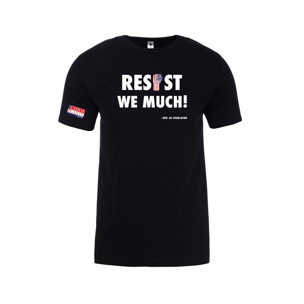 Resist We Much! T-Shirt (White, Grey, Black)