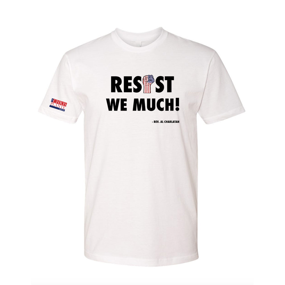 Resist We Much! T-Shirt (White, Grey, Black)